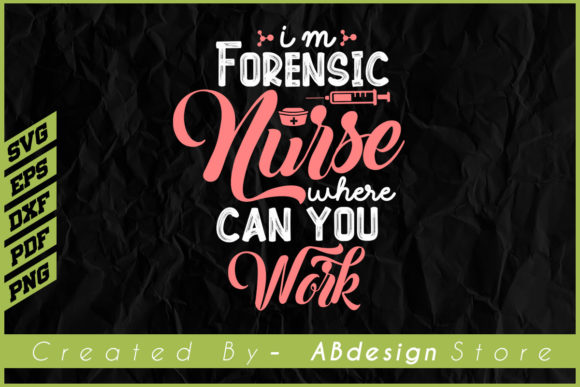 Forensic Nurse Tshirt Design Sublimation: Graphics and Print Templates